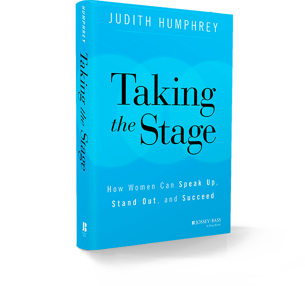 Taking the Stage by Judith Humphrey, author of Speaking as a Leader