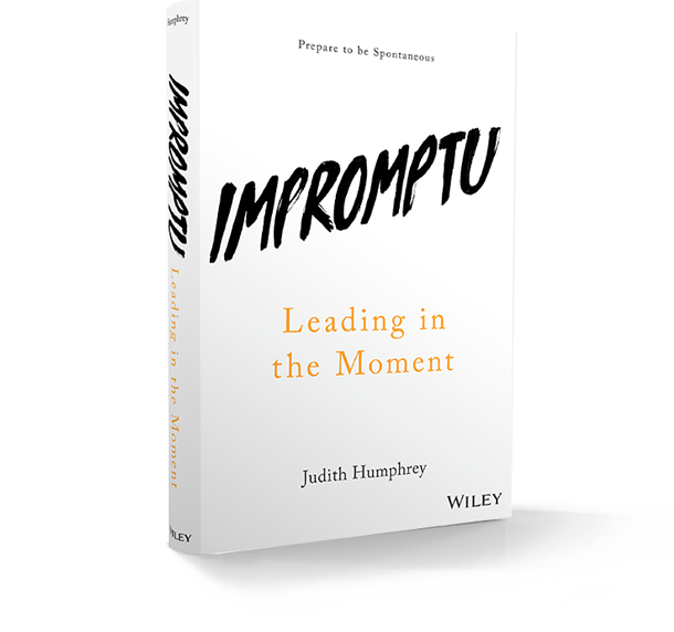 Impromptu: Leading in the Moment. Book by Judith Humphrey